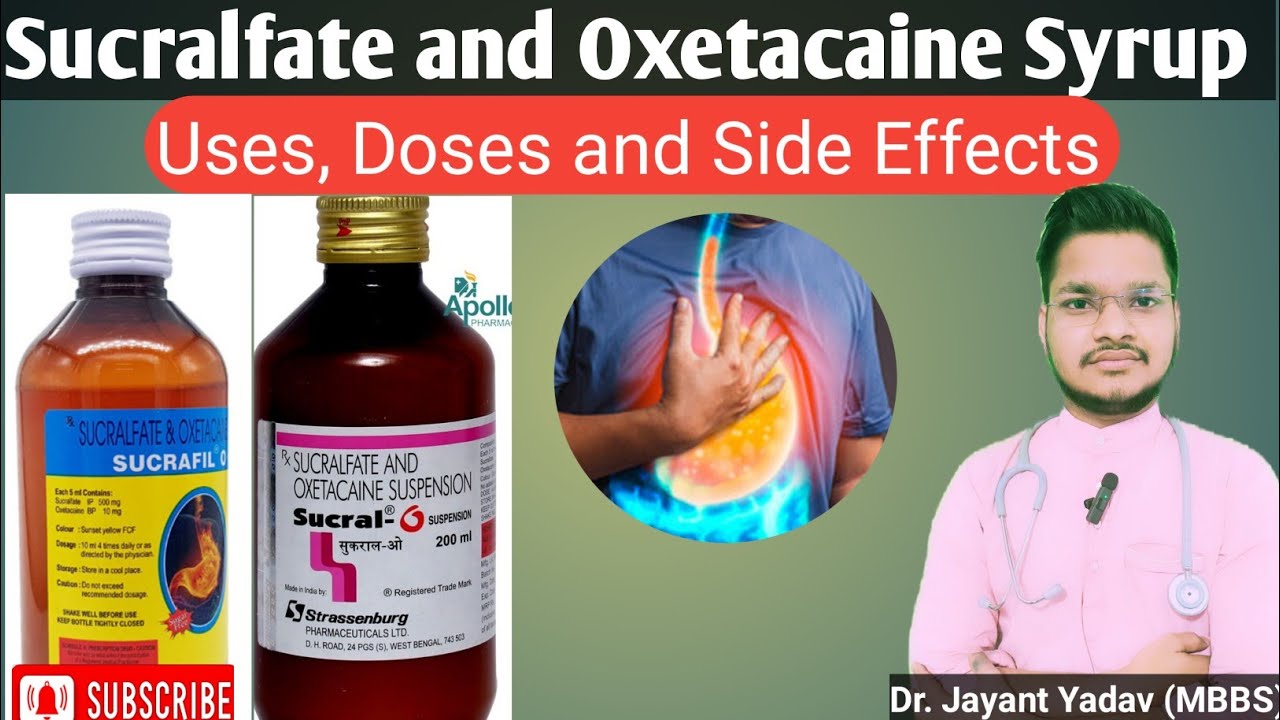 Sucralfate and Oxetacaine Suspension Sucral O Syrup Uses in Hindi