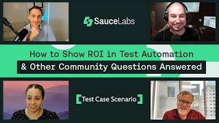 How to Show ROI in Test Automation & Other Community Questions Answered