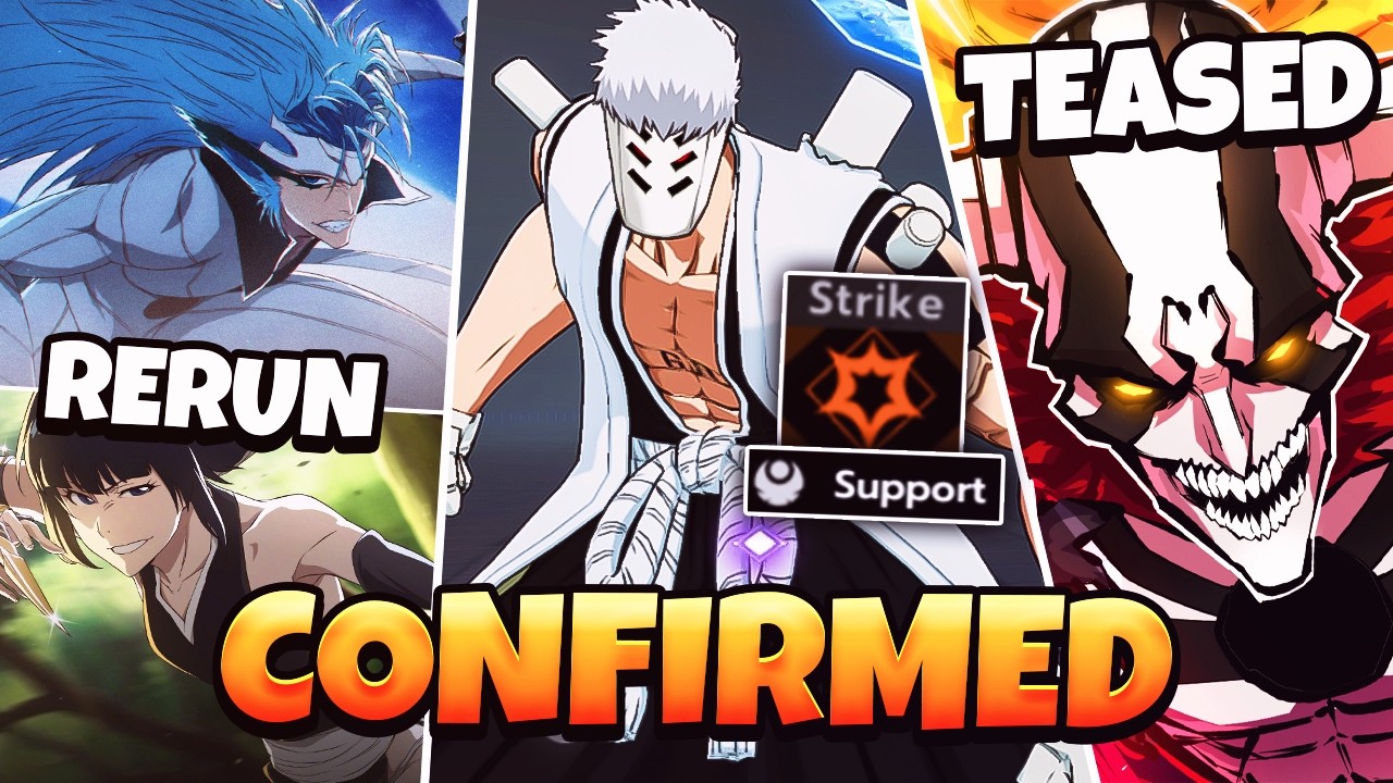 STRIKE SUPPORT KENSEI CONFIRMED! VASTO LORDE TEASED! SOI FON & GRIMMJOW RERUN! Bleach Soul Resonance