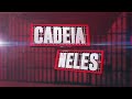 Cadeia Neles - 21/05/2026