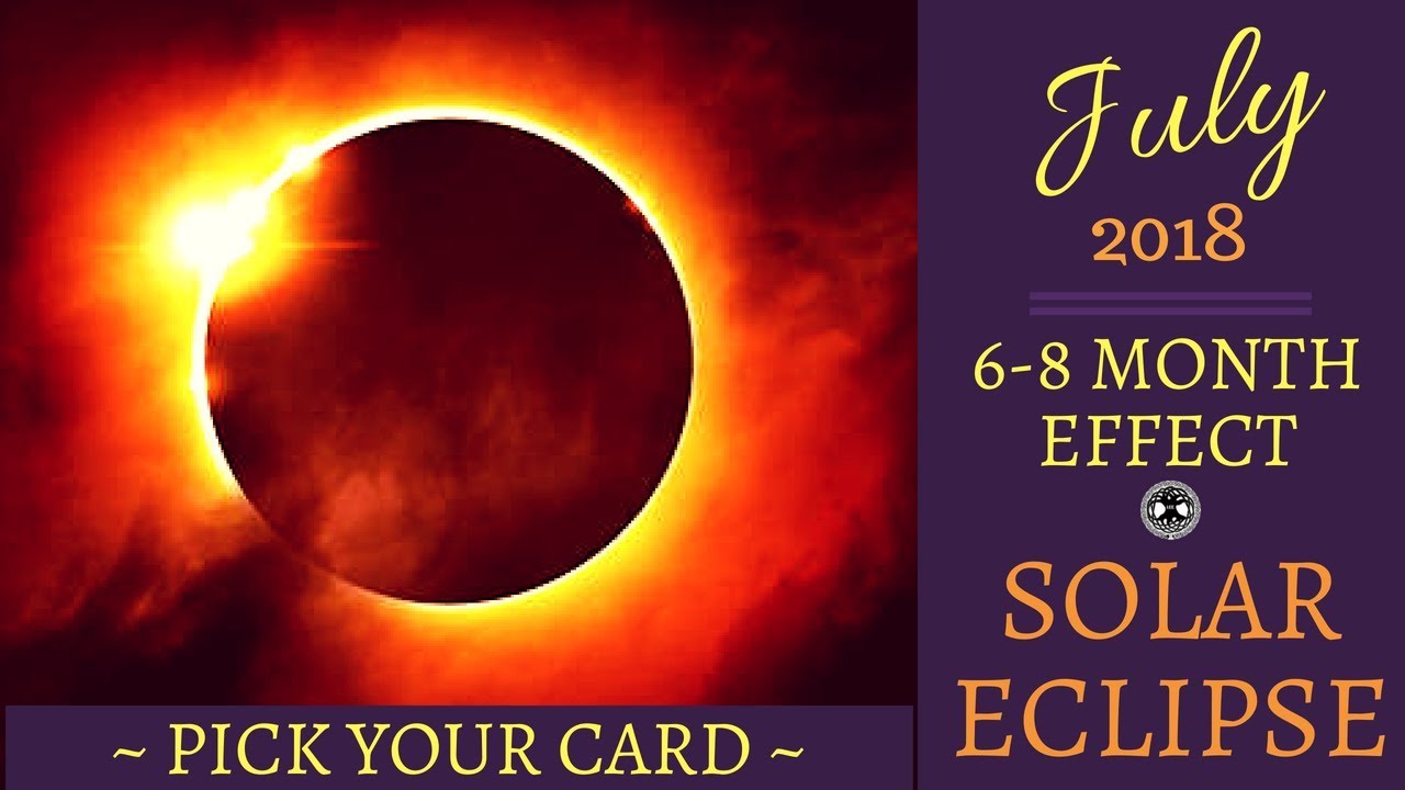 'Pick Your Card' ~ Solar Eclipse & Cancer New Moon Effects | July 2018 ...