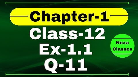 Class 12 Ex 1.1 Q11 Math | Relation & Function | Q11 Ex 1.1 Class 12 Math | Ex 1.1 Q11 Class 12 Math