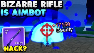 Bizzare Rifle Is a HACK For FREE AIMBOT In BLOX FRUITS... (Bounty Hunt)