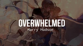 Harry Hudson - Overwhelmed (Tradução)