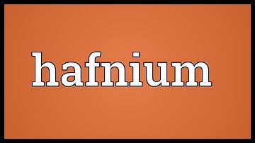 Hafnium Meaning