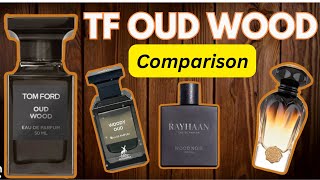 Tom Ford Oud Wood | Comparison | Woody Oud | Albait Oud Wood | Rayhaan Wood Noir | Best TF Oud Wood