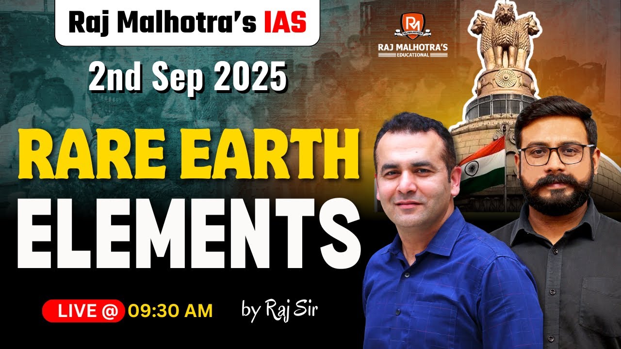 Current Affairs | Rare Earth Elements | 2nd Sep 2025 | By - Raj Sir & Harshit Sir