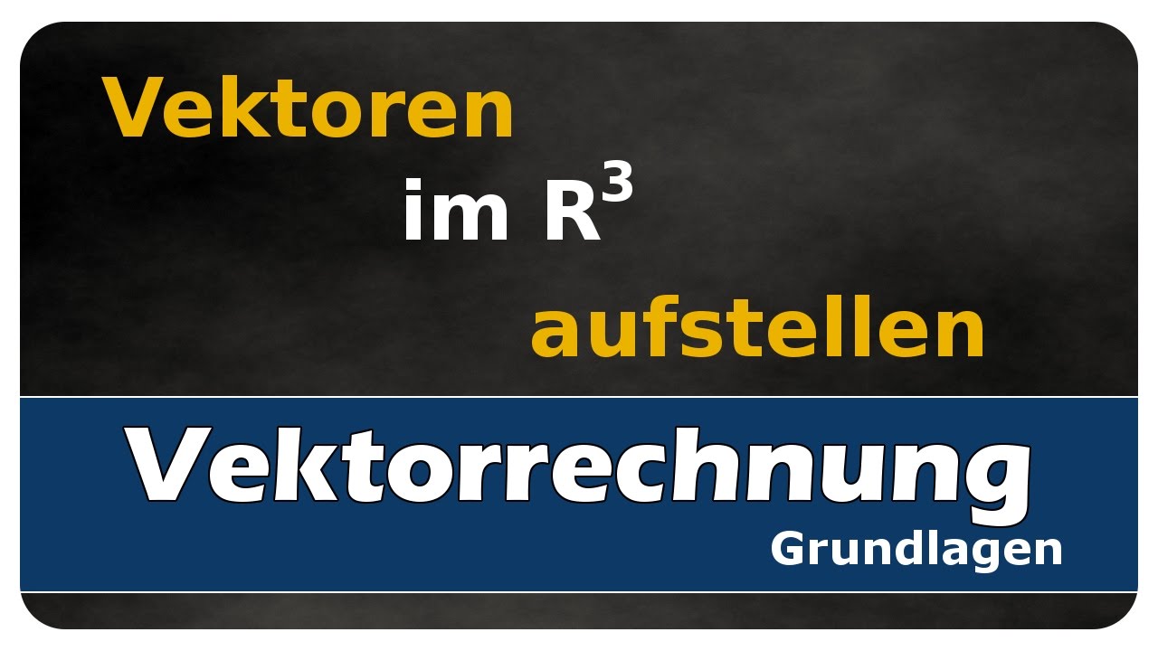 Vorschaubild zum Lernvideo "Let's Learn Vektoren im R3 aufstellen - am Beispiel Dreieck"