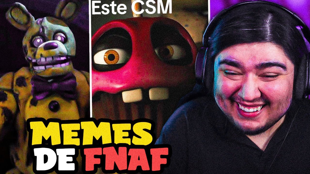 MEMES DE LA PELICULA DE FIVE NIGHTS AT FREDDYS