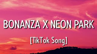 Bananza (Belly Dancer) x Neon Park (TikTok Mashup) [Lyrics] \