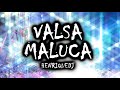 Valsa Maluca CASAMENTO