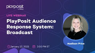 PlayPosit Audience Response System: Broadcast