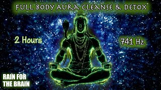 741 Hz Full Body Aura Cleansing | Remove Toxins & Negativity | Spiritual & Emotional Detox