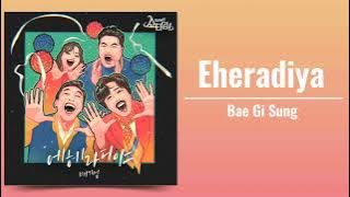 Bae Ki Sung (배기성) - 'EHERADIYA' (From Now On, Showtime OST Part 4)