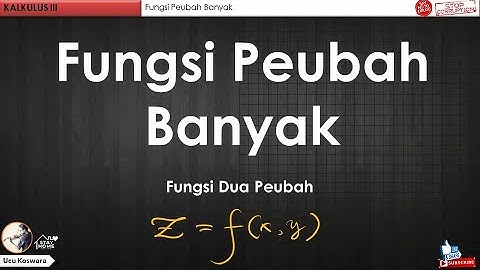 Kalkulus III Fungsi Peubah Banyak
