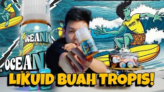OCEANIC TROPICAL by BorJuice & IJC || BUAH2 TROPIS YG DINGIN !!