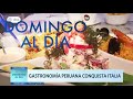Domingo al Día: Gastronomía peruana conquista Italia