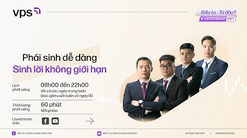 [LIVESTREAM] PHÁI SINH DỄ DÀNG – SINH LỜI KHÔNG GIỚI HẠN