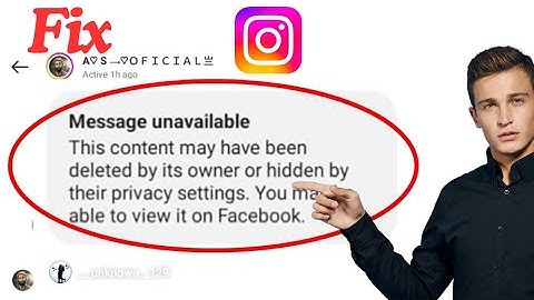 How to solve Instagram Message Unavailable Problem | This content may have been deleted problem