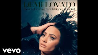 Demi Lovato - The Art Of Starting Over (Stripped)