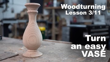 Woodturning Lesson 3/11 - Turning an easy vase