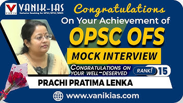 PRACHI PRATIMA LENKA | Selected As Forest Ranger | OPSC OFS Rank 15 | Vanik Mock Interview Success