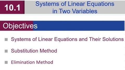 Math 002, section 10.1 (Systems of Linear Equations in Two Variables)