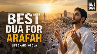 Best Dua for Day of Arafah 2026 🕋 | This Dua Can Change Your Life Forever 😭 | Hajj 2026