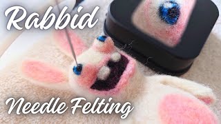Rabbid Needle Felting Tutorial | RAVING RABBIDS