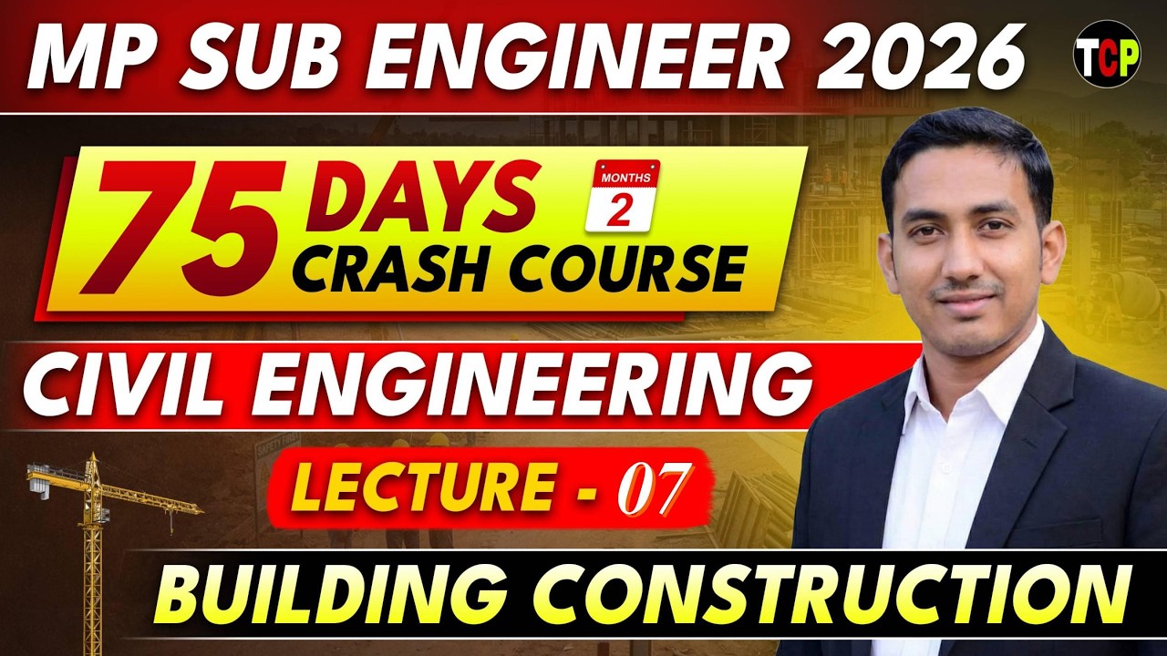MP Sub Engineer 2026 | 75 Days Crash Course – Building Construction | Complete Foundation| EP-07