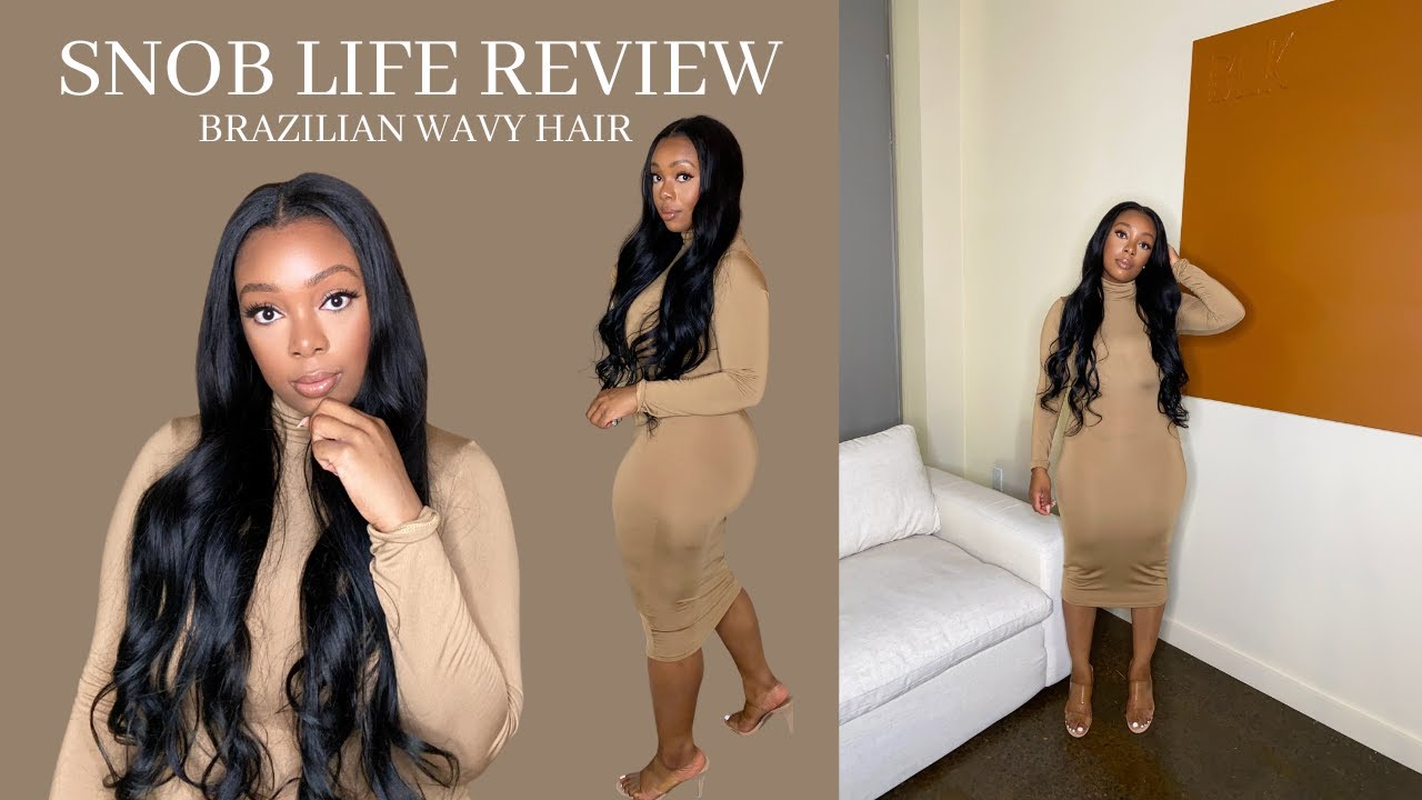 Snob Life Hair Review | Brazilian Wavy Hair