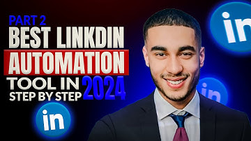 BEST LINKEDIN AUTOMATION TOOL IN 2024 GUIDE STEP BY STEP PT. 2