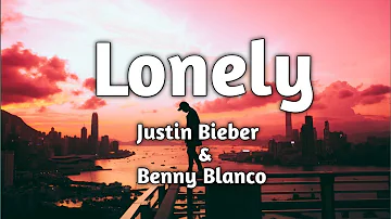 Lonely - Justin Bieber (Lyrics) FT. benny blanco