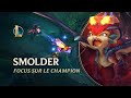 Focus sur Smolder | Gameplay - League of Legends image