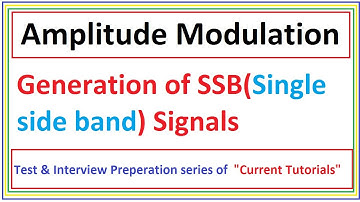 Generation of SSB(Single side band) Signals in  Amplitude Modulation