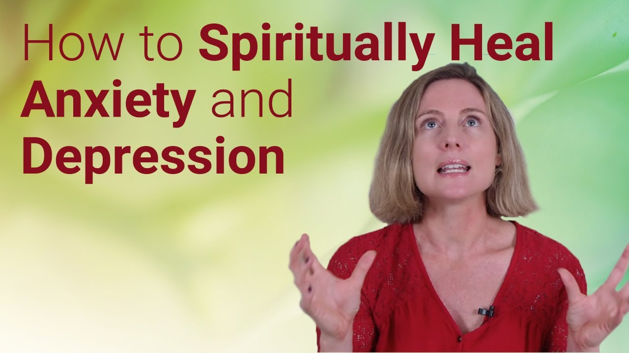 HOW TO SPIRITUALLY HEAL ANXIETY/ DEPRESSION AND MORE..
