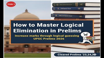 How to Logically Eliminate Options in UPSC Prelims | Prelims 2026 | Logical Elimination Technique