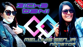 DJ MELUKIS SENJA NONSTOP FUNKY MUSIK 2021 Special Request By [ RICHA DANI ] Mixed By Danny RD