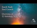 South Node Soul Growth ~ Overview of 12 Astrology Signs ~ Podcast