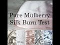 Pure Mulberry silk burn test