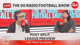 Scottish Cup Final Set &amp; Post Split League Preview | The Go Radio Football Show