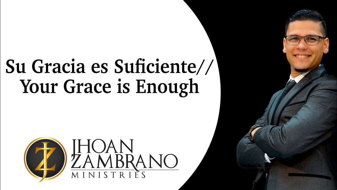 SU GRACIA ES SUFICIENTE//YOUR GRACE IS ENOUGH - YouTube