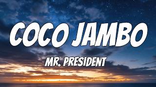 Mr. President - Coco Jambo Lyrics