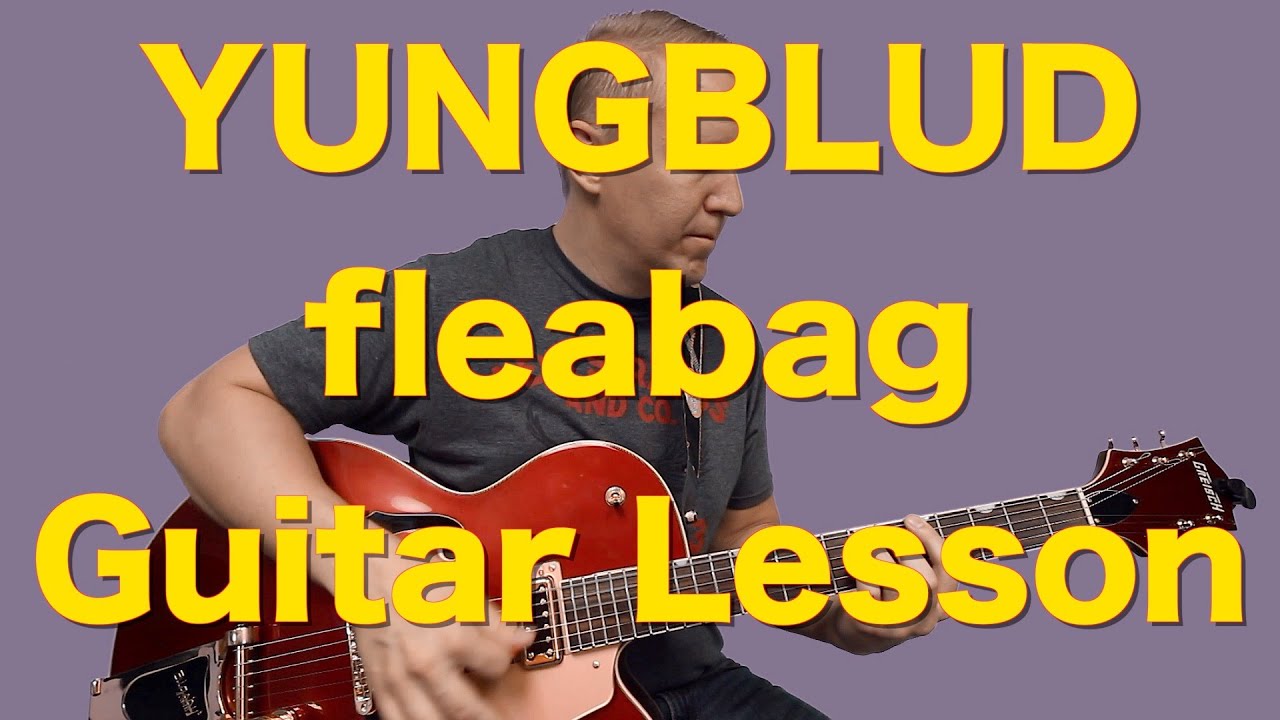 YUNGBLUD - fleabag - Guitar Lessons