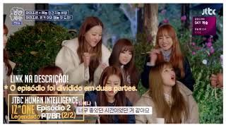 [PT/BR] JTBC Human Intelligence IZ*ONE - Ep. 2 [2/2] (FINAL)