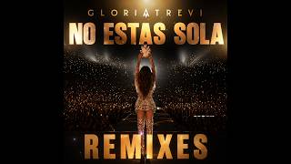 Gloria Trevi - No Estаs Sola [DJ Edson Guiding Light Radio Mix]