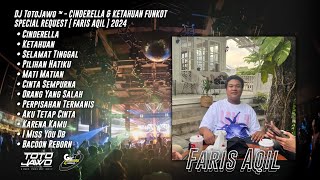 DJ TotoJawo ™ - CINDERELLA & KETAHUAN FUNKOT SPECIAL REQUEST [ Faris Aqil ] 2024