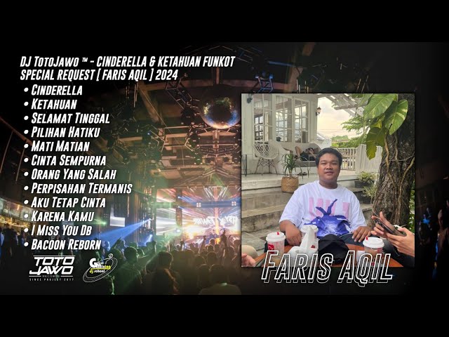 DJ TotoJawo ™ - CINDERELLA u0026 KETAHUAN FUNKOT SPECIAL REQUEST [ Faris Aqil ] 2024 class=