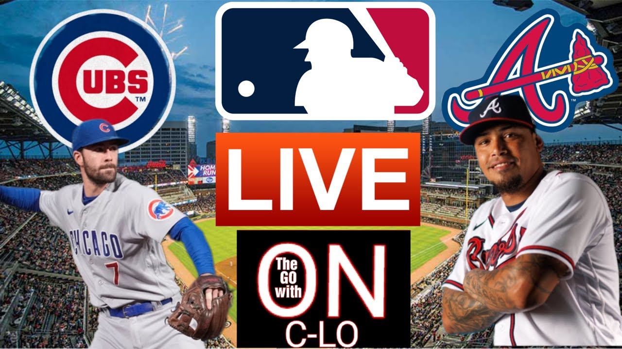 🔴LIVE MLB BASEBALL ATLANTA BRAVES VS CHICAGO CUBS PLAY BY PLAY MLB LIVE STREAM