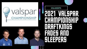 2021 Valspar Championship DraftKings PGA DFS Ownership Reaction: Top 3 Fades and Sleepers by Gsluke